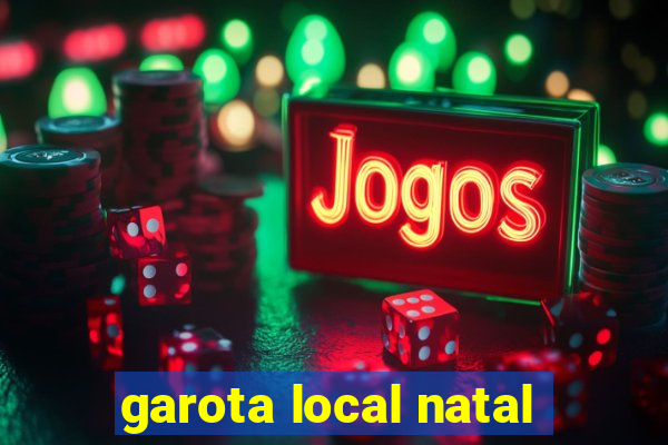 garota local natal